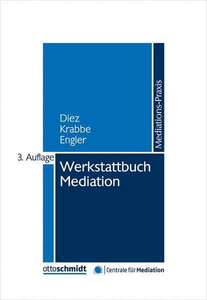 Werkstattbuch Mediation, Taschenbuch von Heiner Krabbe,Karen Engler, Verlag Dr. Otto Schmidt KG, 978-3-504-06267-5