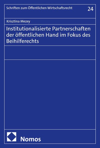 Produktbild: Institutionalisierte Partnerschaften der &ouml;ffentlichen Hand im Fokus des Beihilferechts