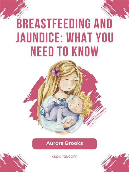 Produktbild: Breastfeeding and jaundice: What you need to know