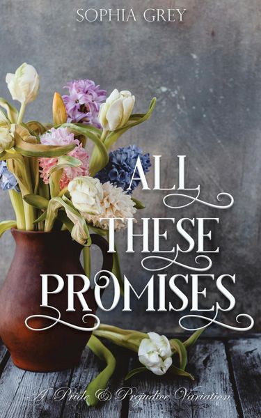 Produktbild: All These Promises: A Pride and Prejudice Variation