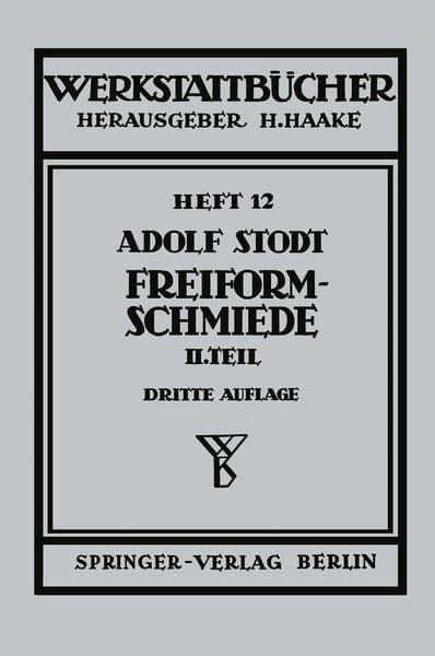 Freiformschmiede, Taschenbuch von A. Stodt, Springer Berlin, 9783540015109