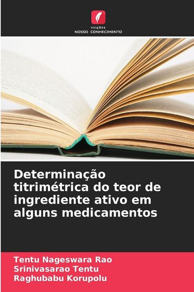 Produktbild: Determina&ccedil;&atilde;o titrim&eacute;trica do teor de ingrediente ativo em alguns medicamentos