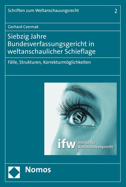 Produktbild: Siebzig Jahre Bundesverfassungsgericht in weltanschaulicher Schieflage