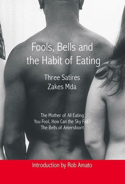 Produktbild: Mda, Z: Fools, Bells and the Habit of Eating