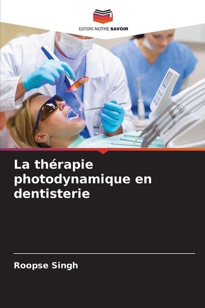 Produktbild: La th&eacute;rapie photodynamique en dentisterie