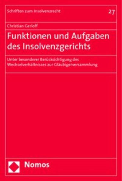 Funktionen und Aufgaben des Insolvenzgerichts, Taschenbuch von Christian Gerloff, Nomos, 978-3-8329-3988-5