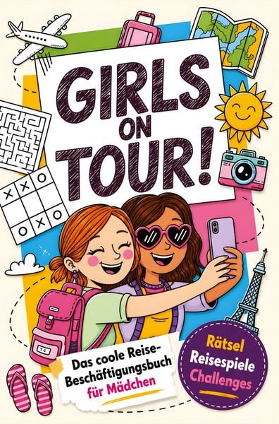 Produktbild: Girls on Tour! Das coole Reise-Besch&auml;ftigungsbuch f&uuml;r M&auml;dchen von 8-12