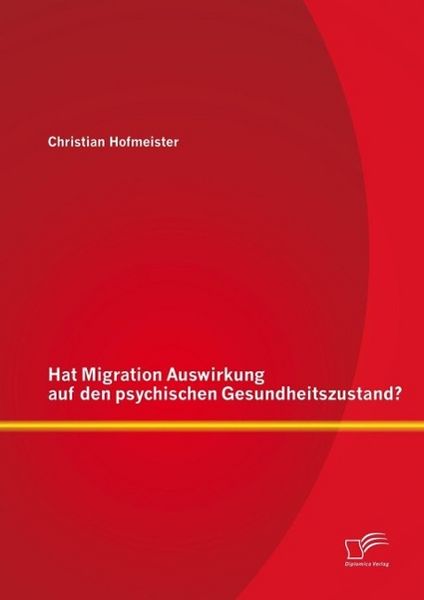 Produktbild: Hat Migration Auswirkung auf den psychischen Gesundheitszustand?