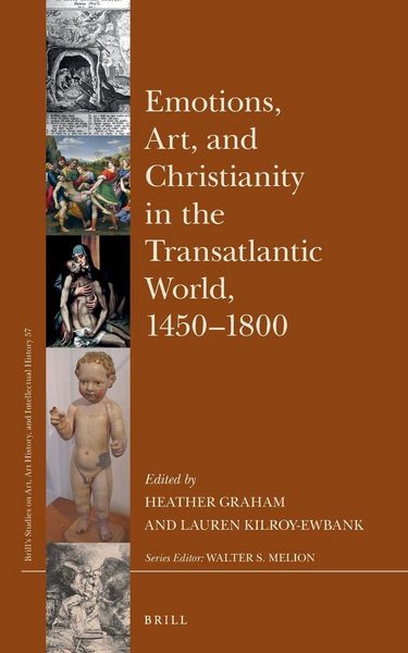 Produktbild: Emotions, Art, and Christianity in the Transatlantic World, 1450-1800