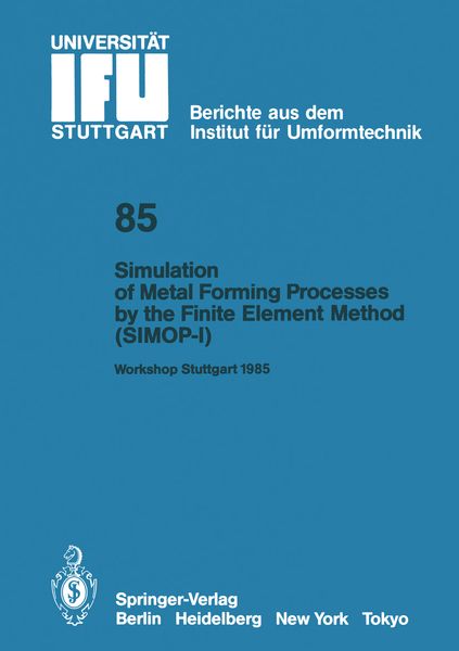 Produktbild: Simulation of Metal Forming Processes by the Finite Element Method (SIMOP-I)