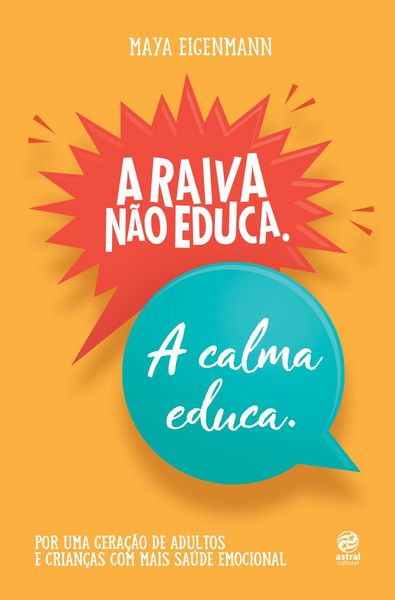 Produktbild: A raiva n&atilde;o educa. A calma educa.