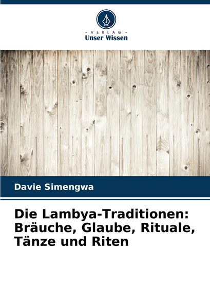 Produktbild: Die Lambya-Traditionen: Br&auml;uche, Glaube, Rituale, T&auml;nze und Riten