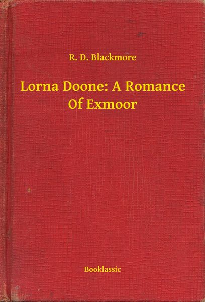 Produktbild: Lorna Doone: A Romance Of Exmoor