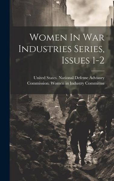 Produktbild: Women In War Industries Series, Issues 1-2
