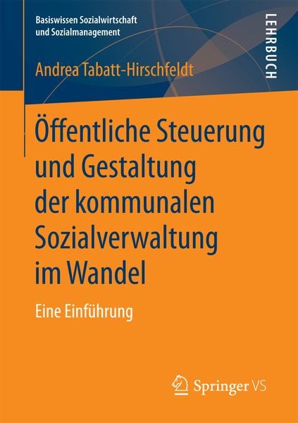 Produktbild: &Ouml;ffentliche Steuerung und Gestaltung der kommunalen Sozialverwaltung im Wandel
