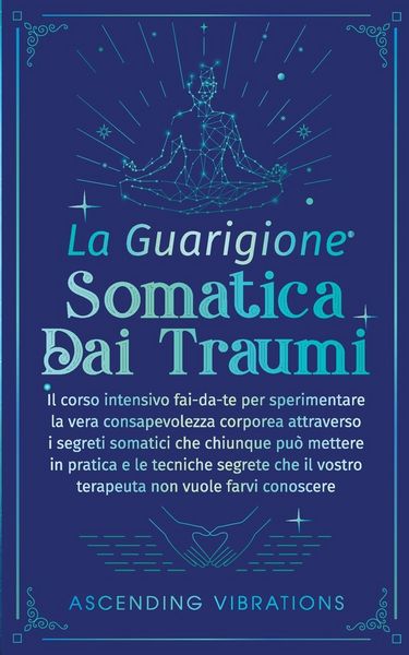 Produktbild: La Guarigione Somatica dai Traumi