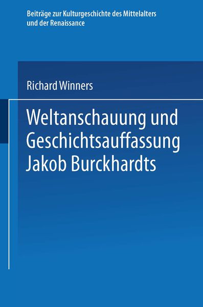 Produktbild: Weltanschauung und Geschichtsauffassung Jakob Burckhardts