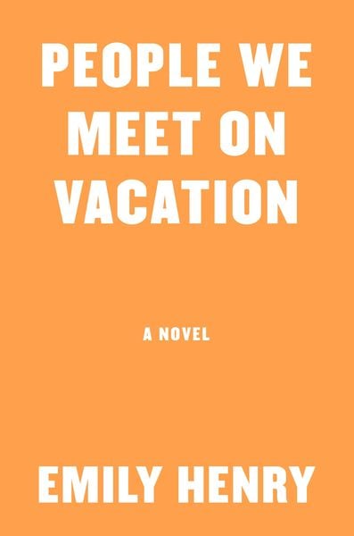 People We Meet on Vacation, Taschenbuch von Emily Henry, Penguin LLC US