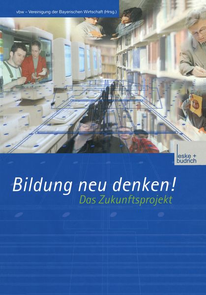 Produktbild: Bildung neu denken! Das Zukunftsprojekt