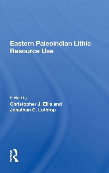 Produktbild: Eastern Paleoindian Lithic Resource Use