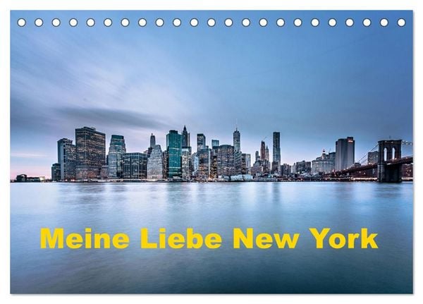 Meine Liebe New York (Tischkalender 2026 DIN A5 quer), CALVENDO Monatskalender