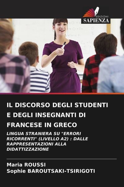 Produktbild: IL DISCORSO DEGLI STUDENTI E DEGLI INSEGNANTI DI FRANCESE IN GRECO