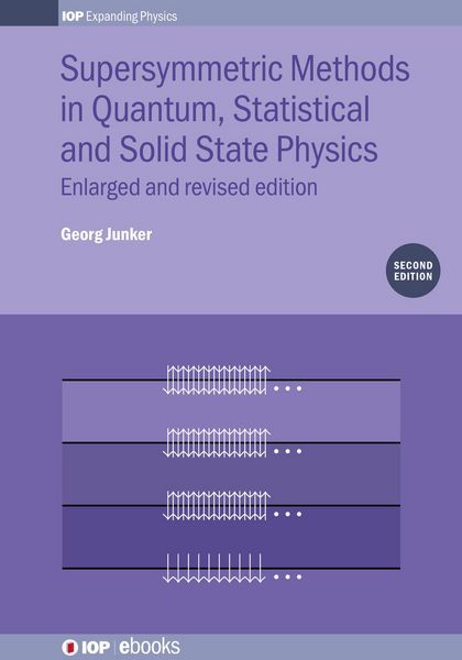 Produktbild: Supersymmetric Methods in Quantum, Statistical and Solid State Physics