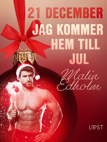 Produktbild: 21 december: Jag kommer hem till jul - en erotisk julkalender