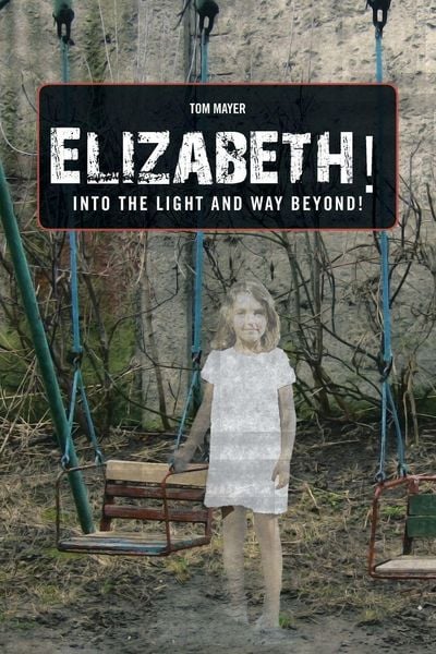 Produktbild: Elizabeth! into the Light and Way Beyond!