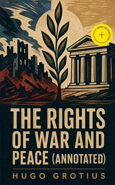 Produktbild: The Rights of War and Peace (Annotated)