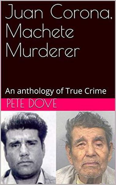 Produktbild: Juan Corona, Machete Murderer An Anthology of True Crime
