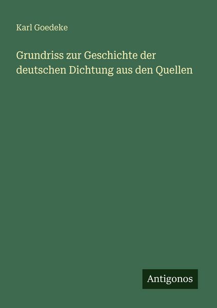 Produktbild: Grundriss zur Geschichte der deutschen Dichtung aus den Quellen