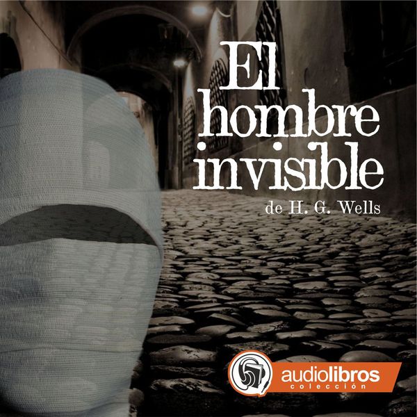 El hombre invisible - H. G. Wells, Audio, 9789873693267