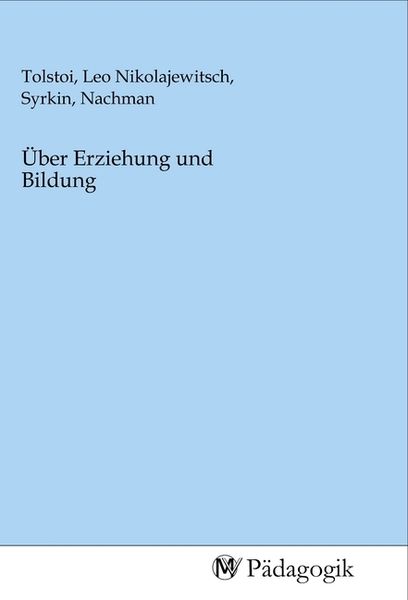 Über Erziehung und Bildung, Taschenbuch von , MV-Pädagogik, 9783968790527