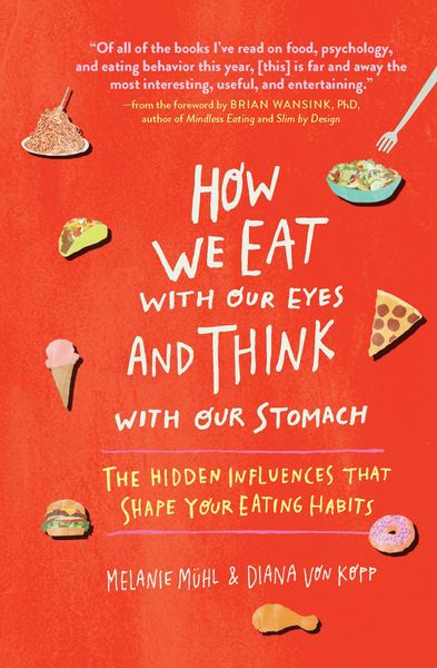 Produktbild: How We Eat With Our Eyes and Think With Our Stomach