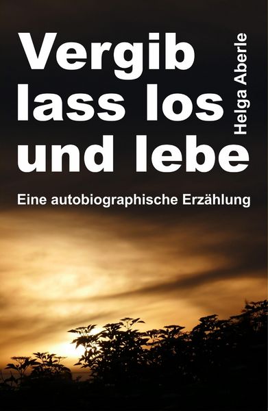 Produktbild: Vergib, lass los und lebe