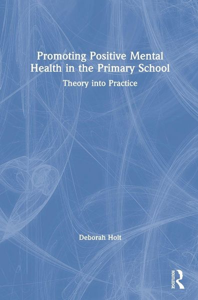 Produktbild: Promoting Positive Mental Health in the Primary School