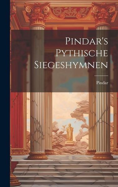 Produktbild: Pindar's Pythische Siegeshymnen