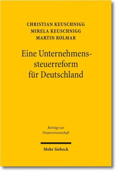 Produktbild: Eine Unternehmenssteuerreform f&uuml;r Deutschland