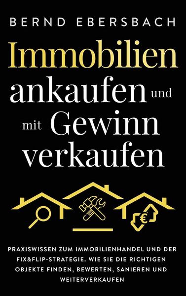 Produktbild: Immobilien ankaufen und mit Gewinn verkaufen