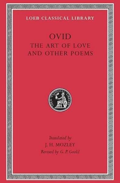Produktbild: The Art of Love and Other Poems - Cosmetics. Remedies for Love. Ibis. Walnut Tree. Sea Fishing. Consolation