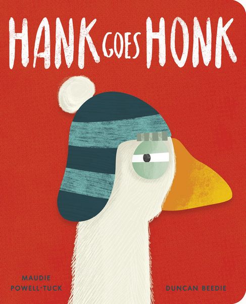 Hank Goes Honk, Gebundene Ausgabe von Maudie Powell-Tuck, Penguin LLC US, 978-1-66435-182-0