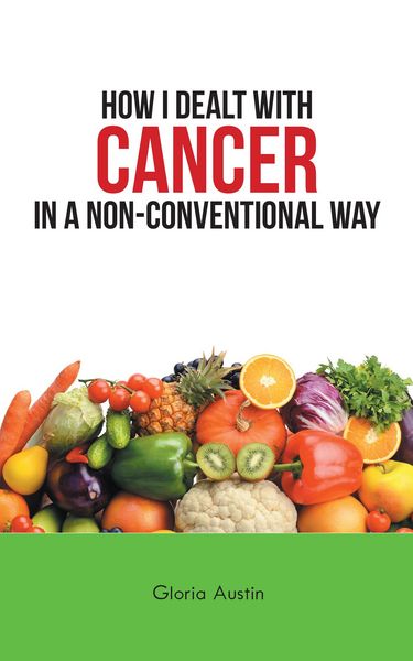 Produktbild: How I Dealt with Cancer in a Non-Conventional Way