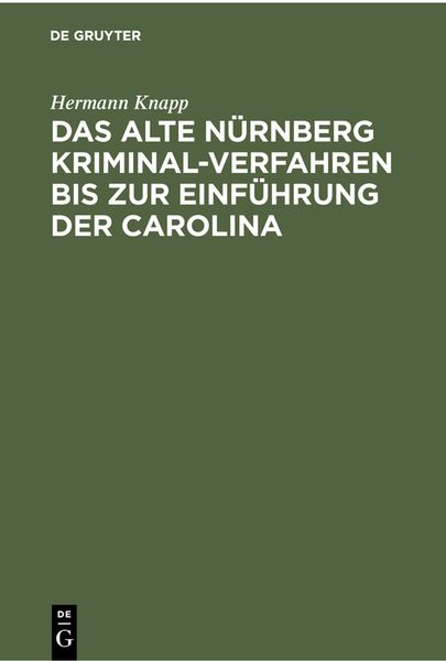 Produktbild: Das Alte N&uuml;rnberg Kriminal-Verfahren bis zur Einf&uuml;hrung der Carolina