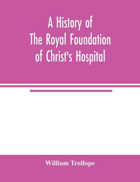Produktbild: A history of the royal foundation of Christ's Hospital