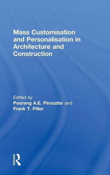 Produktbild: Mass Customisation and Personalisation in Architecture and Construction