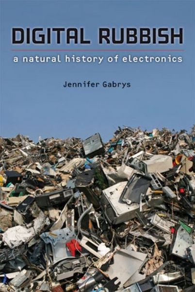 Produktbild: Gabrys, J: Digital Rubbish