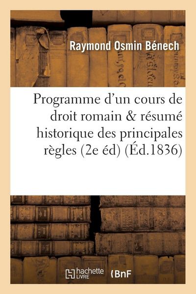 Produktbild: Programme d'un cours de droit romain & r&eacute;sum&eacute; historique des principales r&egrave;gles du droit romain