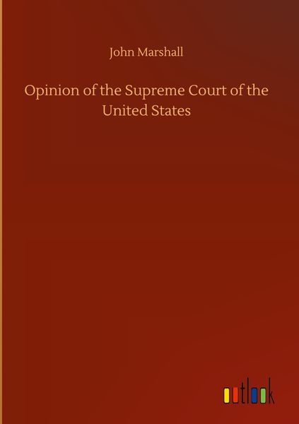 Produktbild: Opinion of the Supreme Court of the United States