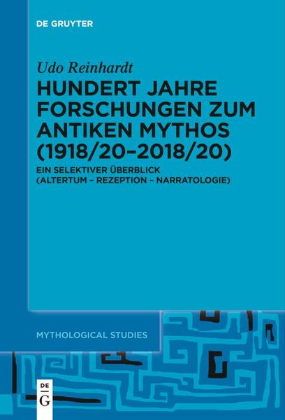 Produktbild: Hundert Jahre Forschungen zum antiken Mythos (1918/20-2018/20)